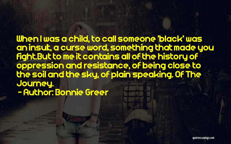 Being Close To Someone Quotes By Bonnie Greer