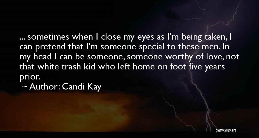 Being Close To Someone Quotes By Candi Kay