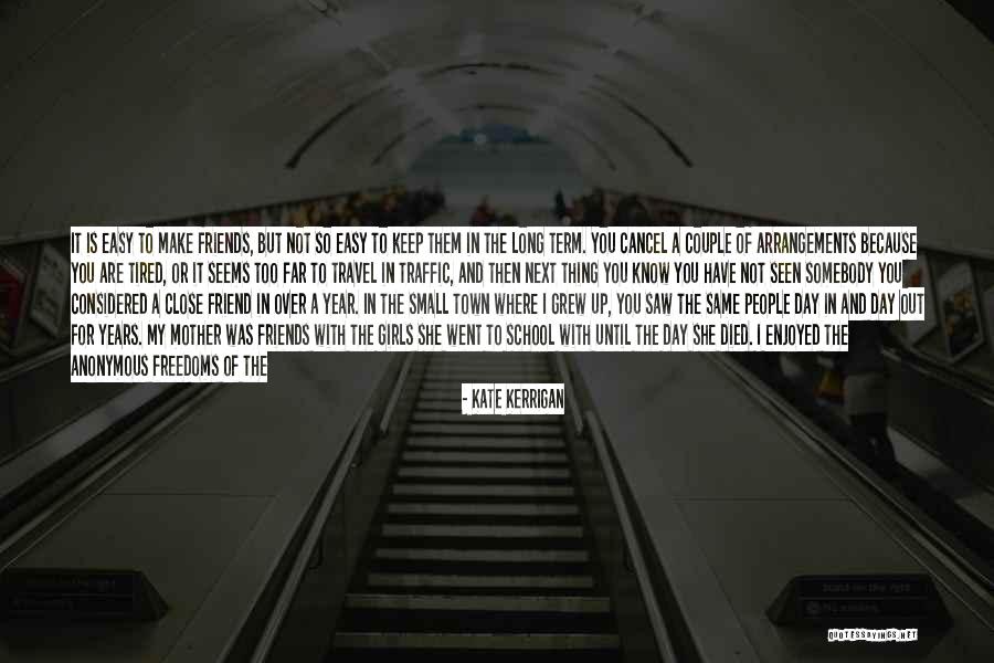Being Close To Your Mother Quotes By Kate Kerrigan Being Close To Your Mother Quotes By Kate Kerrigan