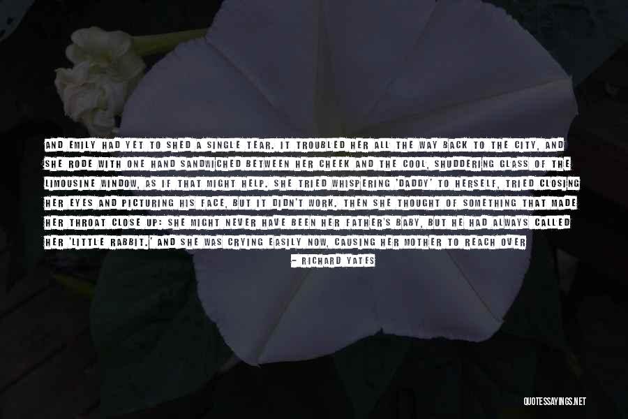 Being Close To Your Mother Quotes By Richard Yates Being Close To Your Mother Quotes By Richard Yates