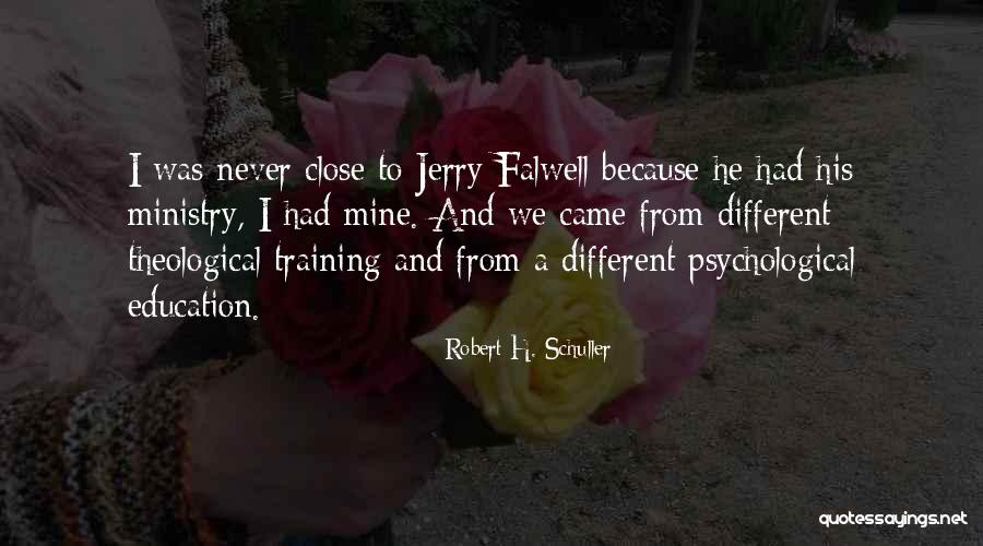 Being Close To Your Mother Quotes By Robert H. Schuller Being Close To Your Mother Quotes By Robert H. Schuller