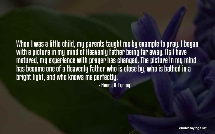 Being Close To Your Parents Quotes By Henry B. Eyring