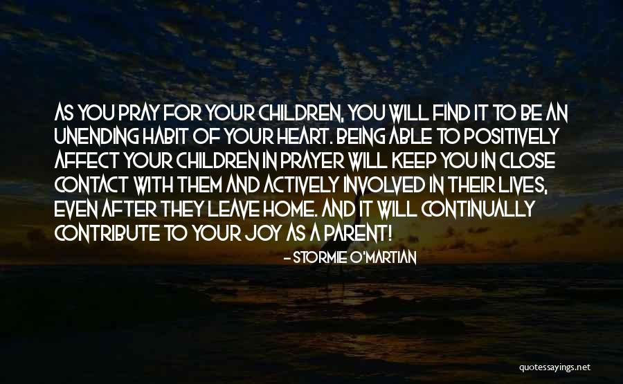 Being Close To Your Parents Quotes By Stormie O'martian