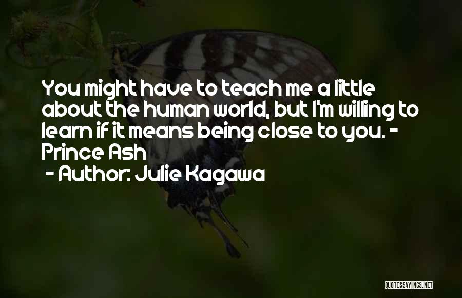 Being Close With Someone Quotes By Julie Kagawa