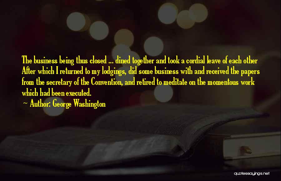 Being Closed Off Quotes By George Washington