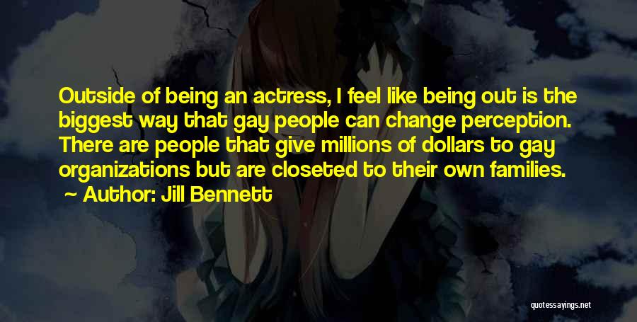 Being Closeted Quotes By Jill Bennett