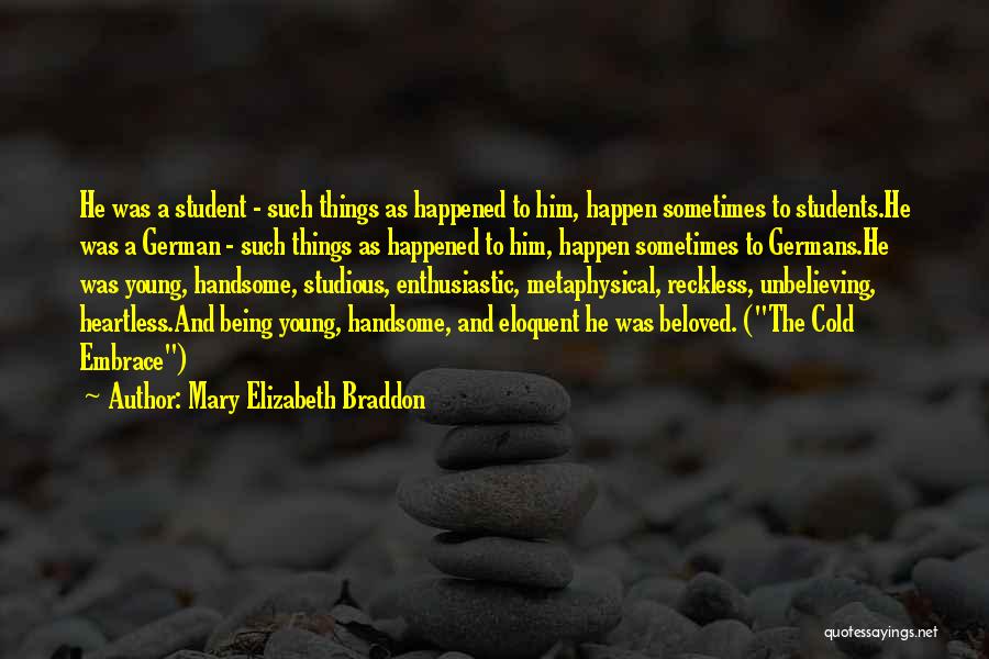 Being Cold And Heartless Quotes By Mary Elizabeth Braddon