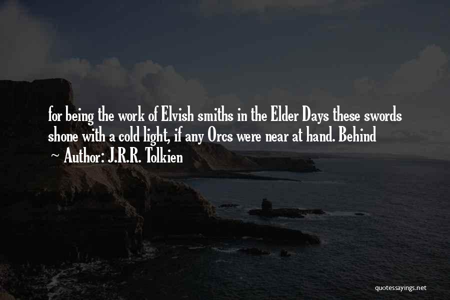 Being Cold At Work Quotes By J.R.R. Tolkien