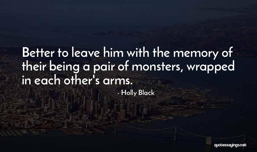 Being Cold To Someone You Love Quotes By Holly Black Being Cold To Someone You Love Quotes By Holly Black