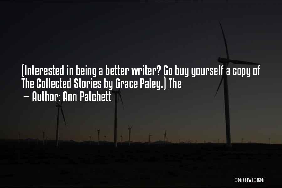 Being Collected Quotes By Ann Patchett