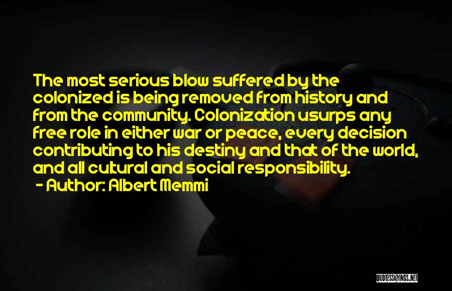 Being Colonized Quotes By Albert Memmi