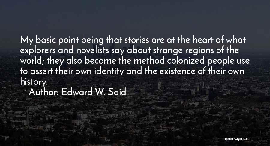 Being Colonized Quotes By Edward W. Said