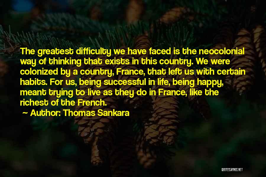 Being Colonized Quotes By Thomas Sankara