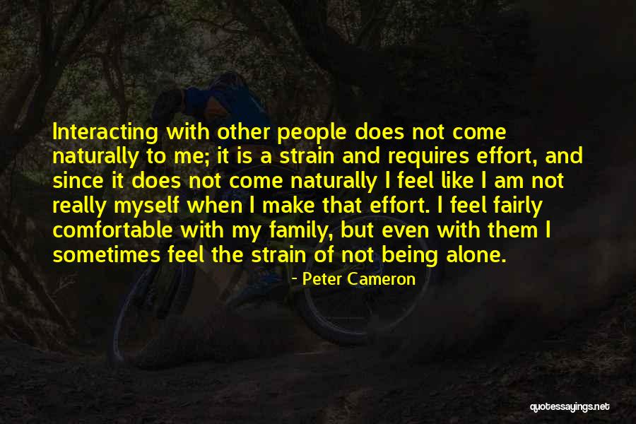 Being Comfortable Alone Quotes By Peter Cameron