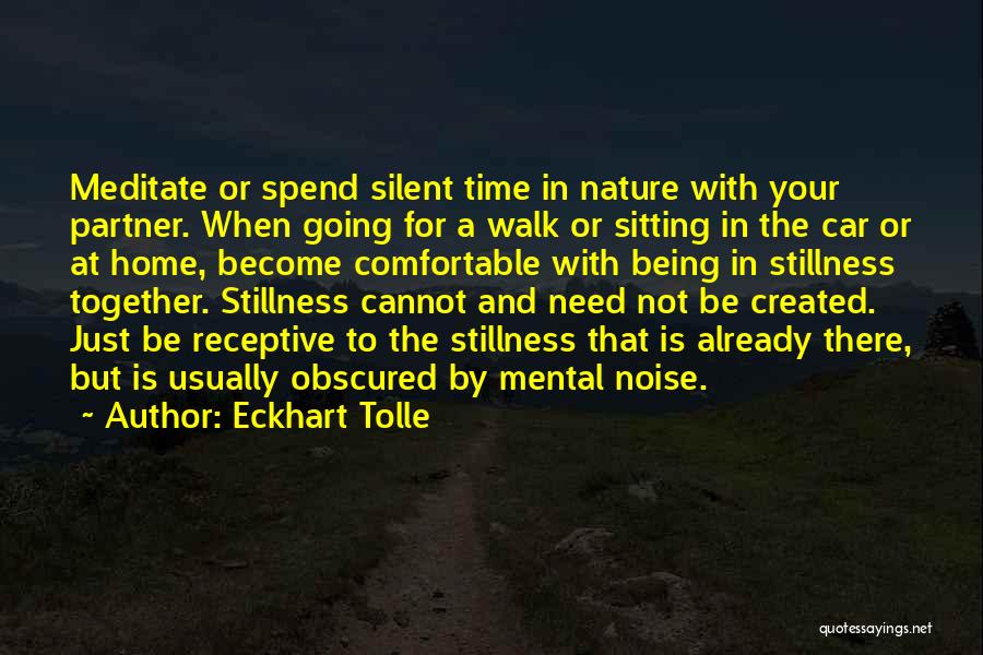 Being Comfortable At Home Quotes By Eckhart Tolle