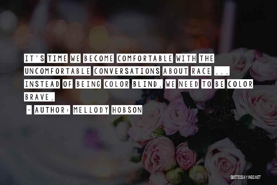 Being Comfortable Being Uncomfortable Quotes By Mellody Hobson