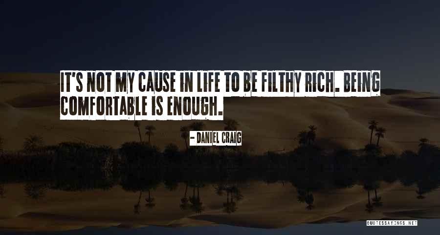 Being Comfortable In Life Quotes By Daniel Craig