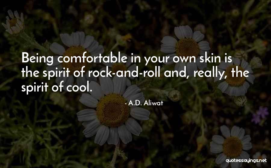 Being Comfortable In Your Own Body Quotes By A.D. Aliwat