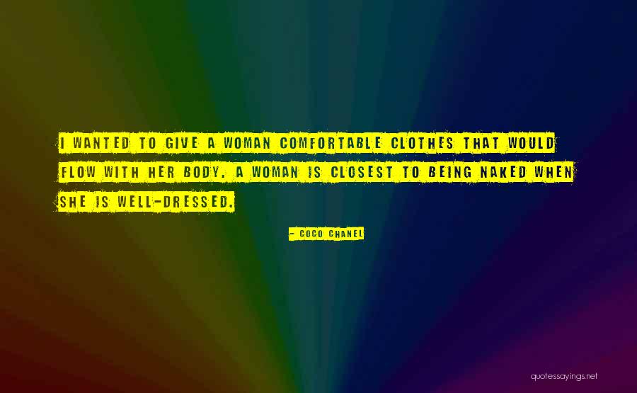 Being Comfortable In Your Own Body Quotes By Coco Chanel Being Comfortable In Your Own Body Quotes By Coco Chanel