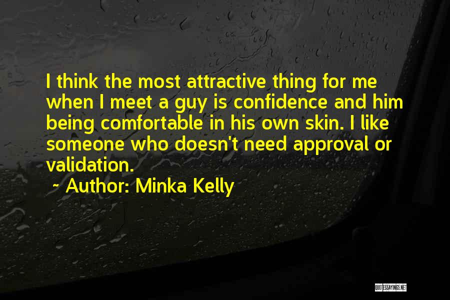 Being Comfortable In Your Own Skin Quotes By Minka Kelly