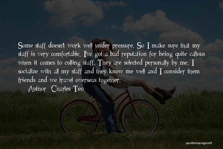 Being Comfortable With Friends Quotes By Charles Teo