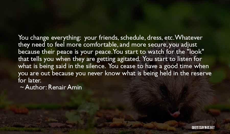 Being Comfortable With Friends Quotes By Renair Amin