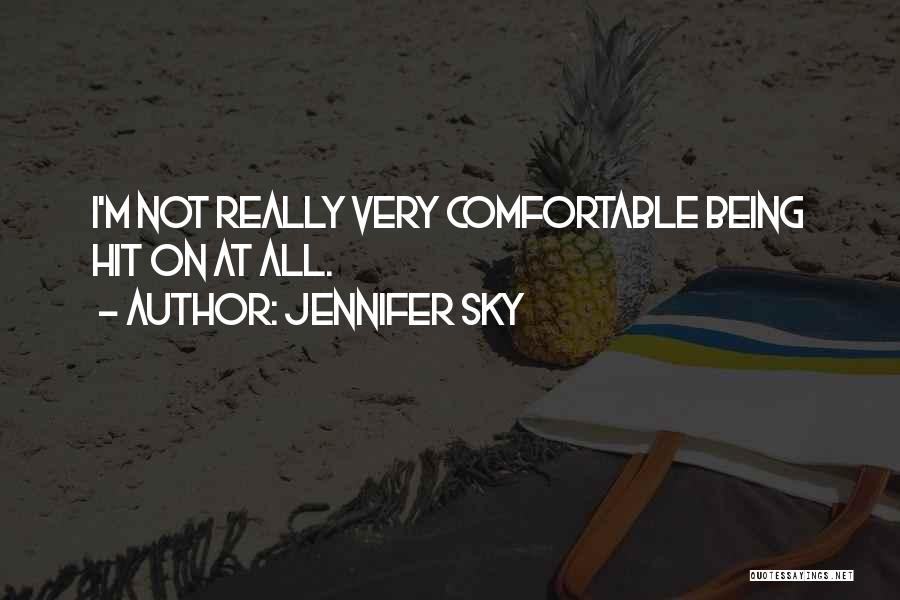 Being Comfortable With Him Quotes By Jennifer Sky