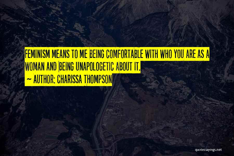 Being Comfortable With Who You Are Quotes By Charissa Thompson