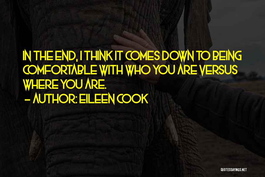 Being Comfortable With Who You Are Quotes By Eileen Cook