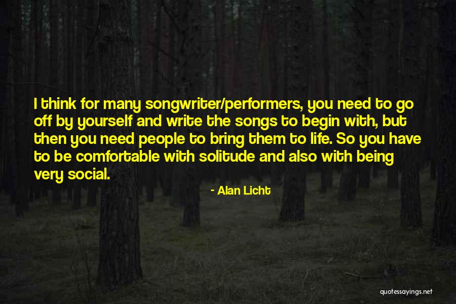 Being Comfortable With Yourself Quotes By Alan Licht Being Comfortable With Yourself Quotes By Alan Licht