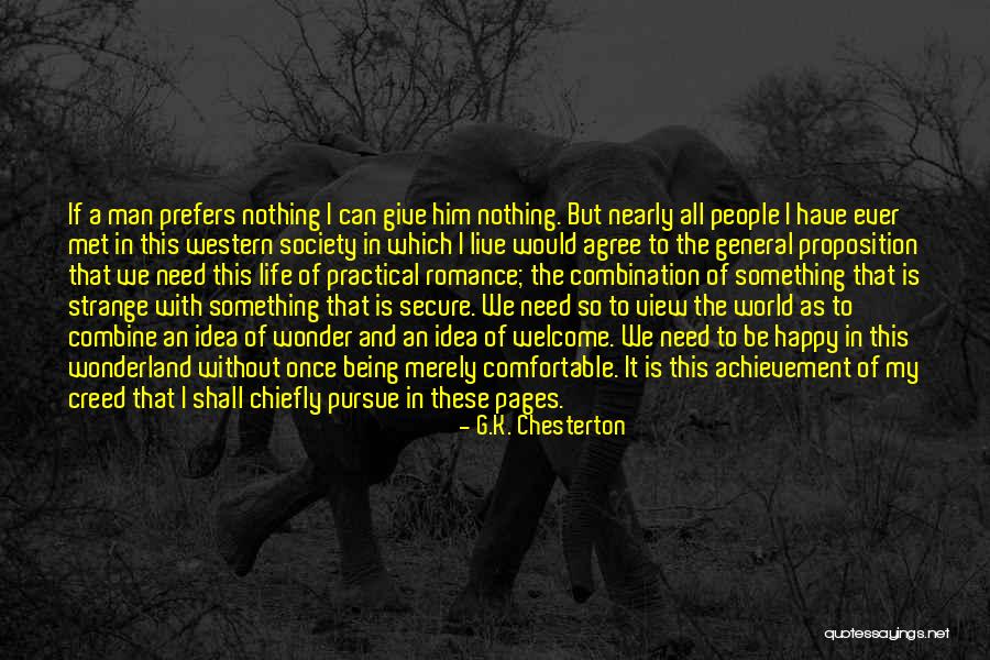 Being Comfortable With Yourself Quotes By G.K. Chesterton Being Comfortable With Yourself Quotes By G.K. Chesterton