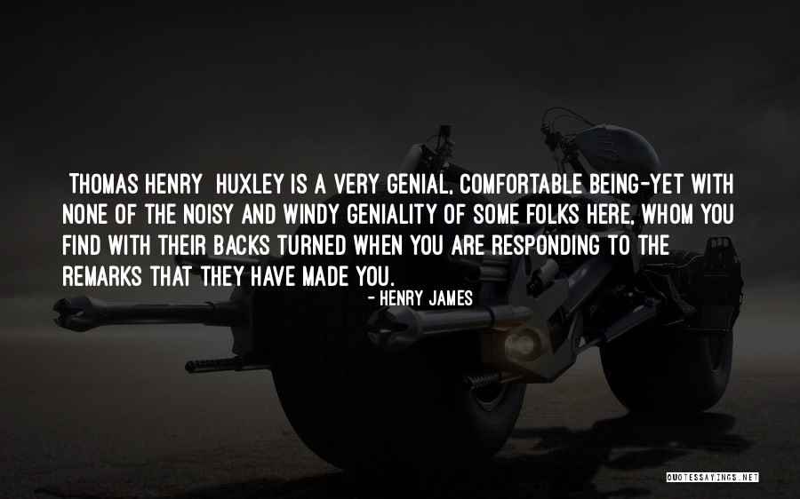 Being Comfortable With Yourself Quotes By Henry James Being Comfortable With Yourself Quotes By Henry James