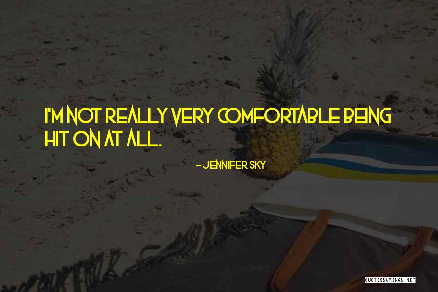 Being Comfortable With Yourself Quotes By Jennifer Sky Being Comfortable With Yourself Quotes By Jennifer Sky