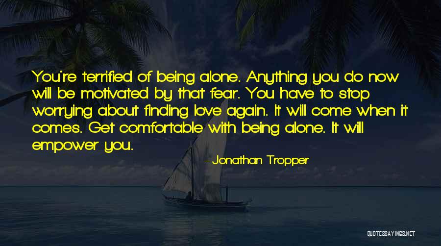 Being Comfortable With Yourself Quotes By Jonathan Tropper Being Comfortable With Yourself Quotes By Jonathan Tropper