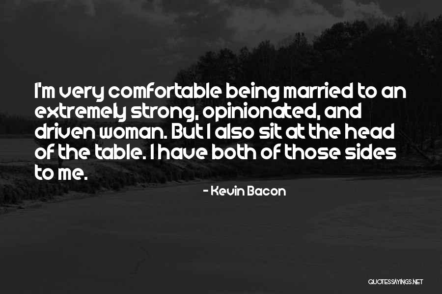Being Comfortable With Yourself Quotes By Kevin Bacon Being Comfortable With Yourself Quotes By Kevin Bacon