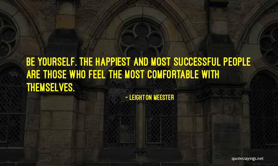 Being Comfortable With Yourself Quotes By Leighton Meester Being Comfortable With Yourself Quotes By Leighton Meester