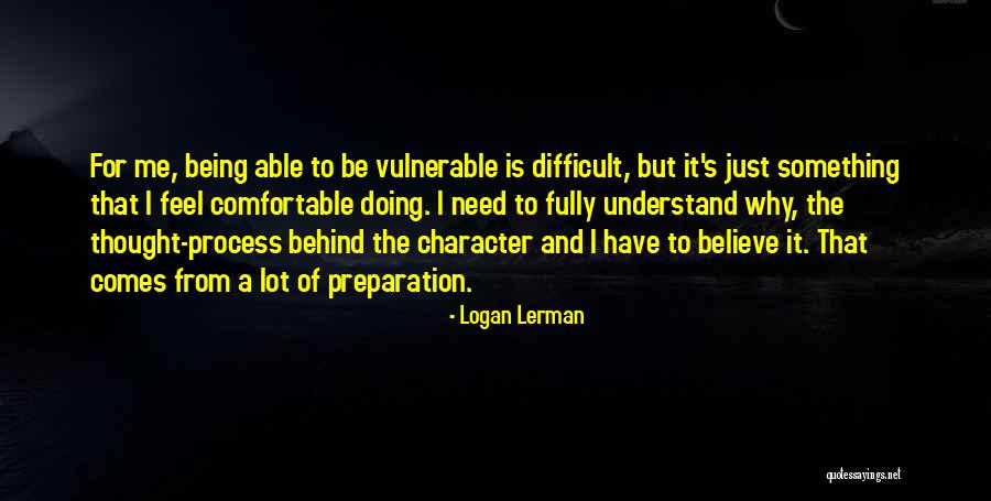 Being Comfortable With Yourself Quotes By Logan Lerman Being Comfortable With Yourself Quotes By Logan Lerman