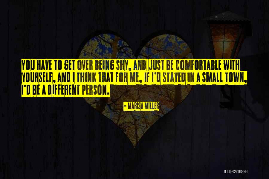 Being Comfortable With Yourself Quotes By Marisa Miller Being Comfortable With Yourself Quotes By Marisa Miller