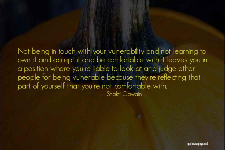 Being Comfortable With Yourself Quotes By Shakti Gawain Being Comfortable With Yourself Quotes By Shakti Gawain