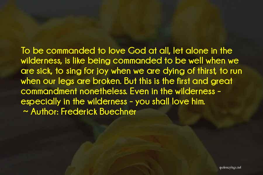 Being Commanded Quotes By Frederick Buechner