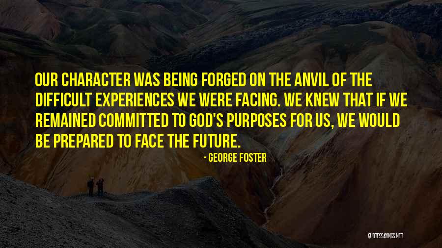 Being Committed To Someone Quotes By George Foster Being Committed To Someone Quotes By George Foster
