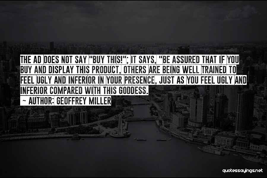 Being Compared To Others Quotes By Geoffrey Miller