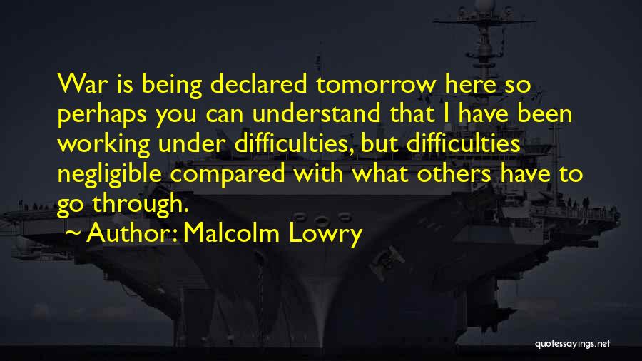 Being Compared To Others Quotes By Malcolm Lowry