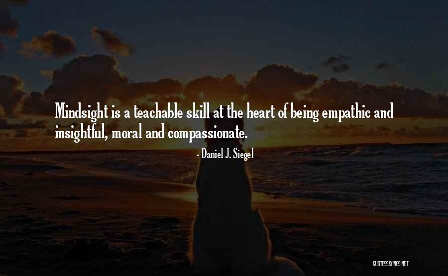 Being Compassionate Quotes By Daniel J. Siegel