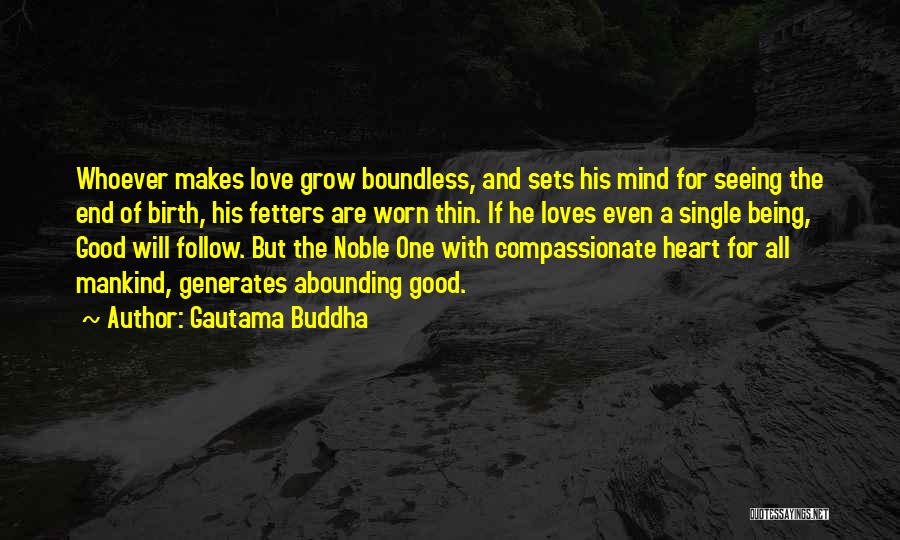 Being Compassionate Quotes By Gautama Buddha