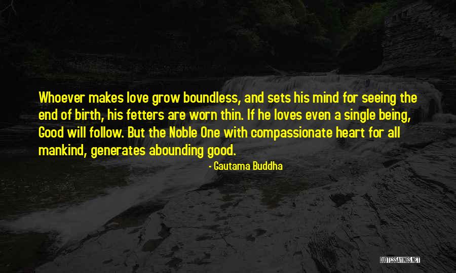 Being Compassionate Quotes By Gautama Buddha