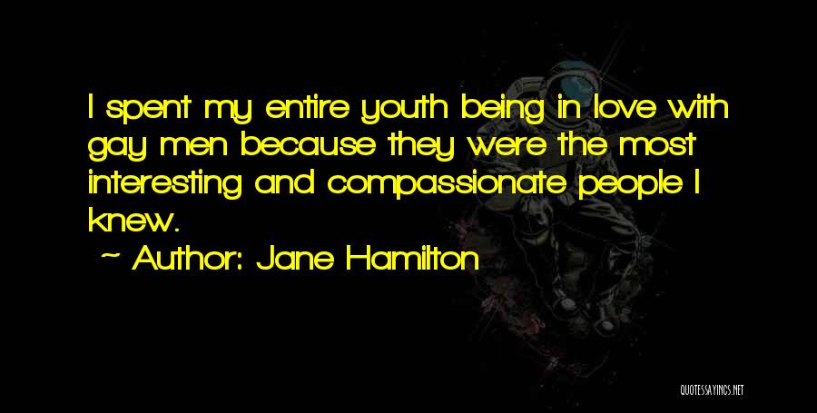 Being Compassionate Quotes By Jane Hamilton
