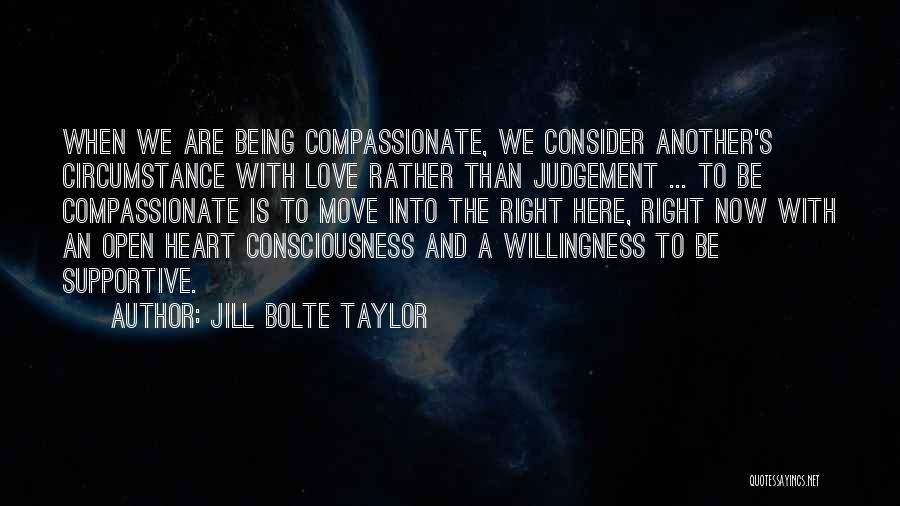Being Compassionate Quotes By Jill Bolte Taylor