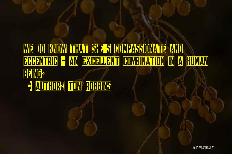 Being Compassionate Quotes By Tom Robbins