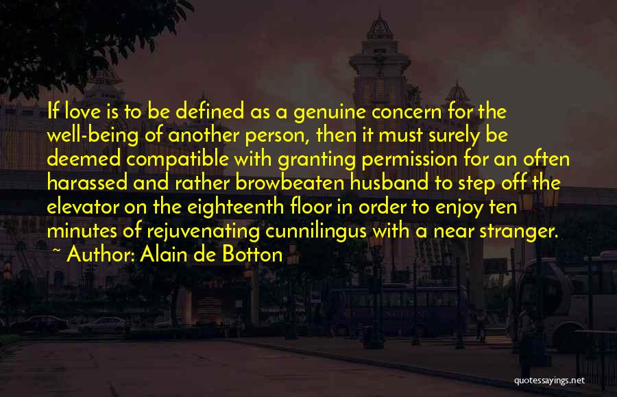 Being Compatible With Someone Quotes By Alain De Botton